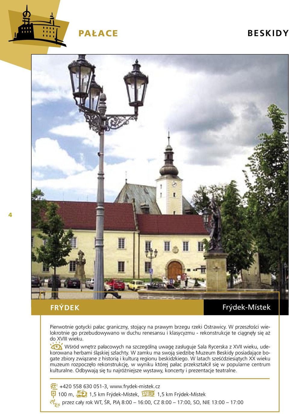 Wśród wnętrz pałacowych na szczególną uwagę zasługuje Sala Rycerska z XVII wieku, udekorowana herbami śląskiej szlachty.