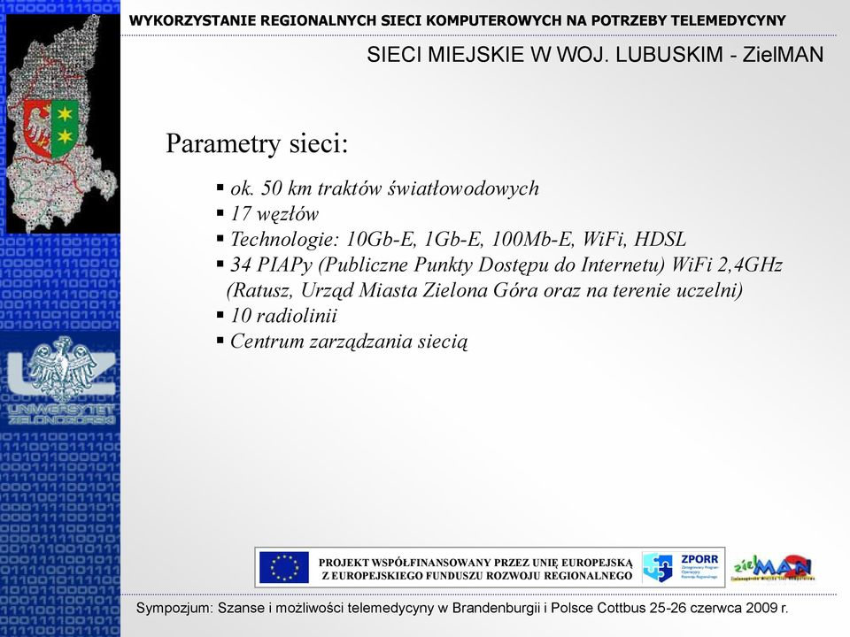 (Publiczne Punkty Dostępu do Internetu) WiFi 2,4GHz (Ratusz, Urząd Miasta Zielona Góra oraz na