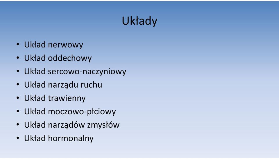 Układ trawienny Układ moczowo-płciowy