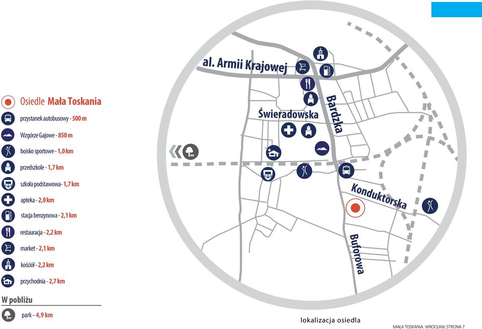 Konduktorska W pobliżu Wzgórze stacja benzynowa Gajowe - 850-2,1 m km restauracja - 2,2 km restauracja boisko park - sportowe 4,9 - km 2,2 km - 1,0 km market - 2,1 km przedszkole market - 2,1 - km