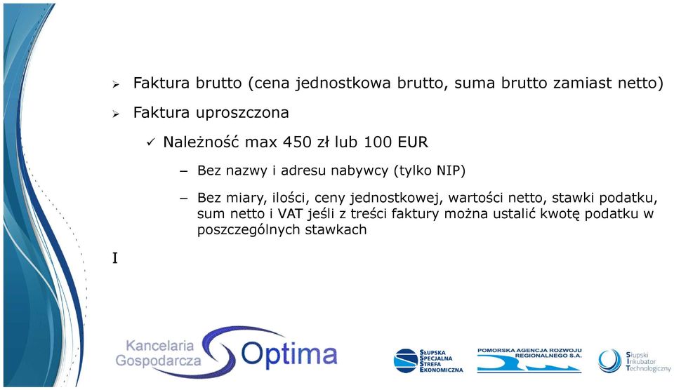 NIP) Bez miary, ilości, ceny jednostkowej, wartości netto, stawki podatku, sum
