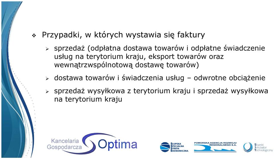 wewnątrzwspólnotową dostawę towarów) dostawa towarów i świadczenia usług