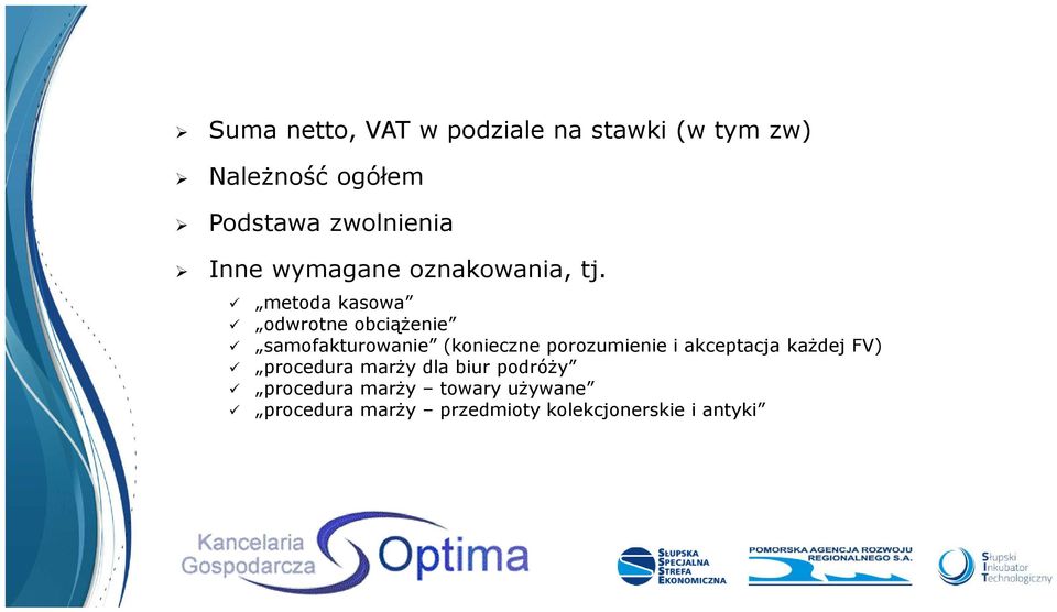 metoda kasowa odwrotne obciążenie samofakturowanie (konieczne porozumienie i