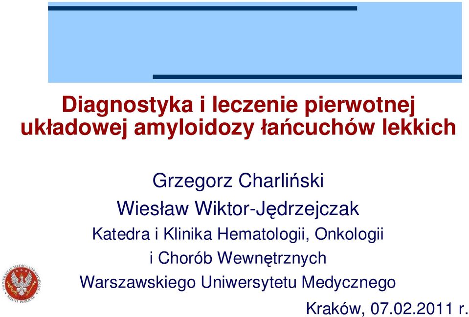 Wiktor-Jędrzejczak Katedra i Klinika Hematologii, Onkologii