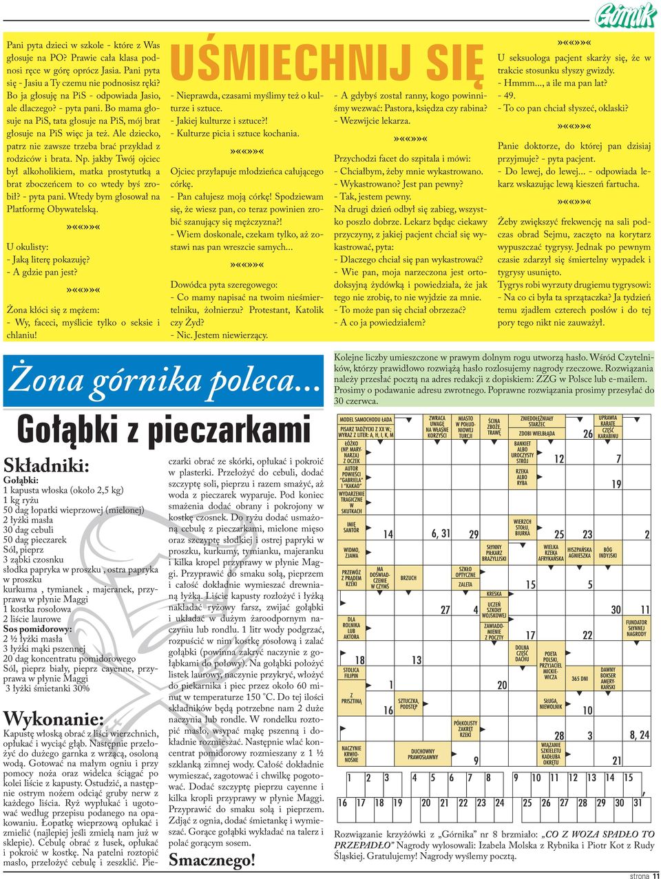 Ale dziecko, patrz nie zawsze trzeba brać przykład z rodziców i brata. Np. jakby Twój ojciec był alkoholikiem, matka prostytutką a brat zboczeńcem to co wtedy byś zrobił? - pyta pani.