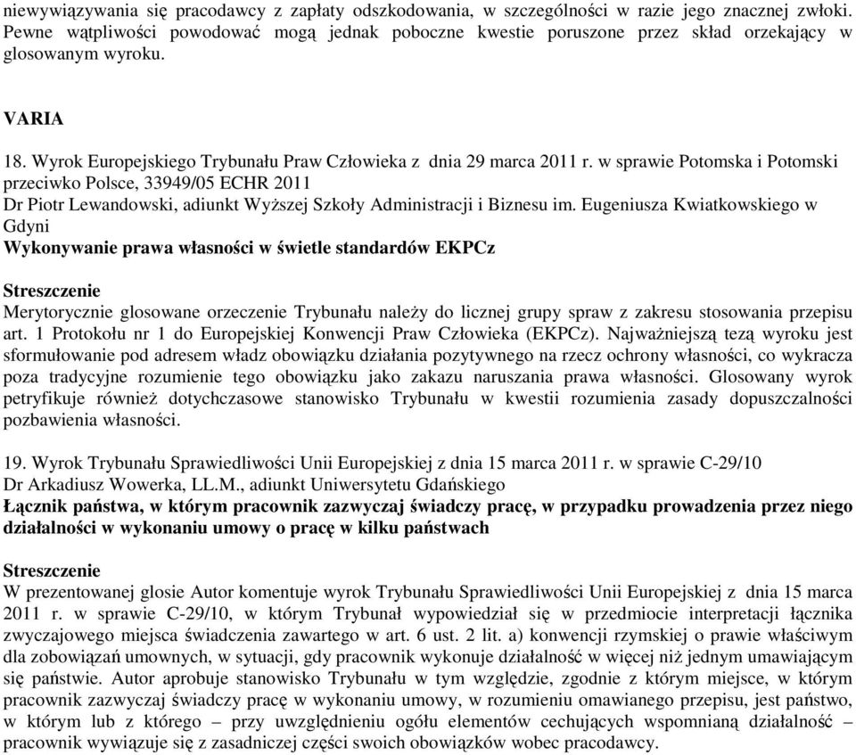 w sprawie Potomska i Potomski przeciwko Polsce, 33949/05 ECHR 2011 Dr Piotr Lewandowski, adiunkt Wyższej Szkoły Administracji i Biznesu im.
