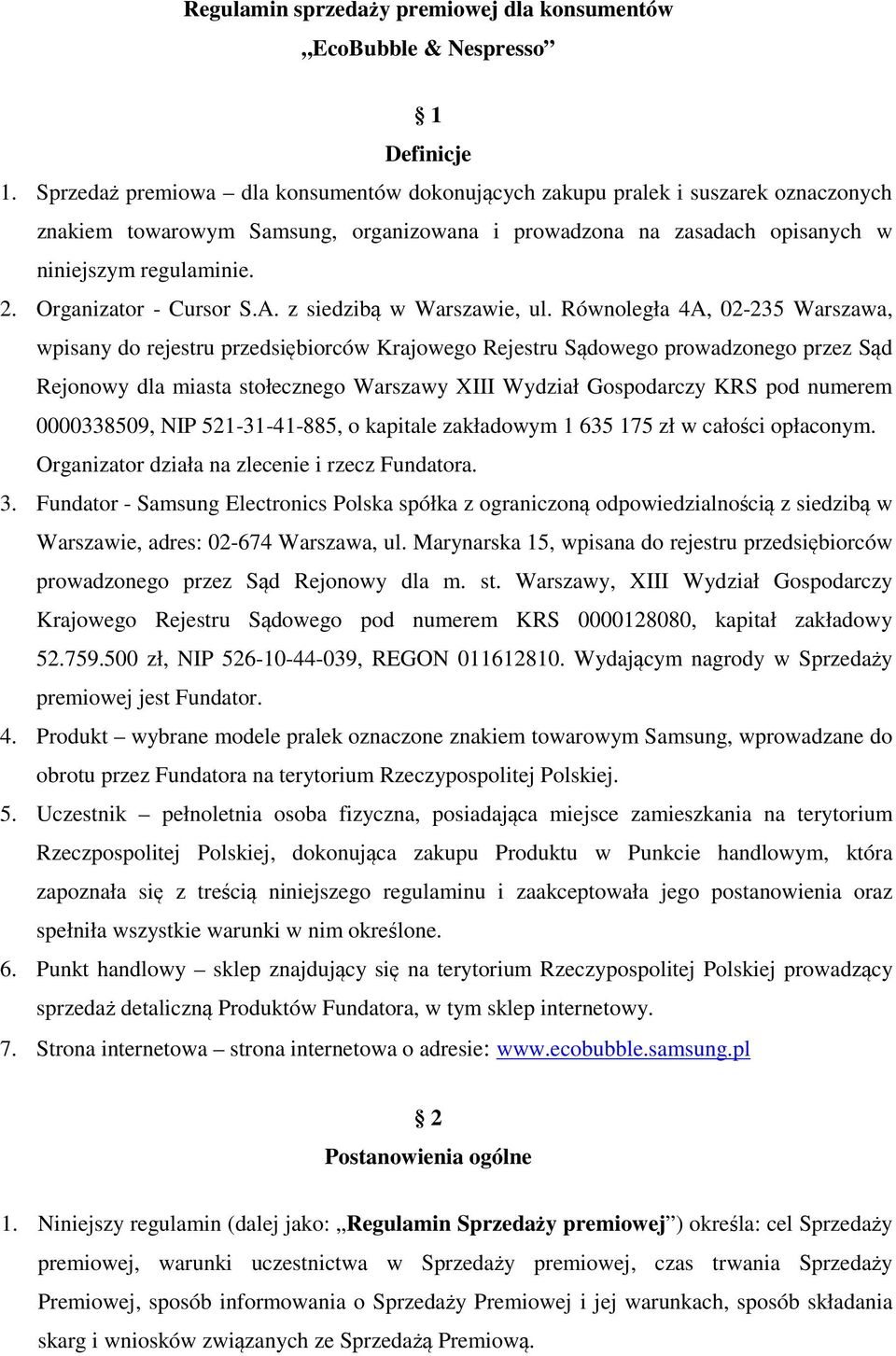 Organizator - Cursor S.A. z siedzibą w Warszawie, ul.