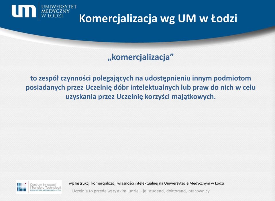 przez Uczelnię korzyści majątkowych.