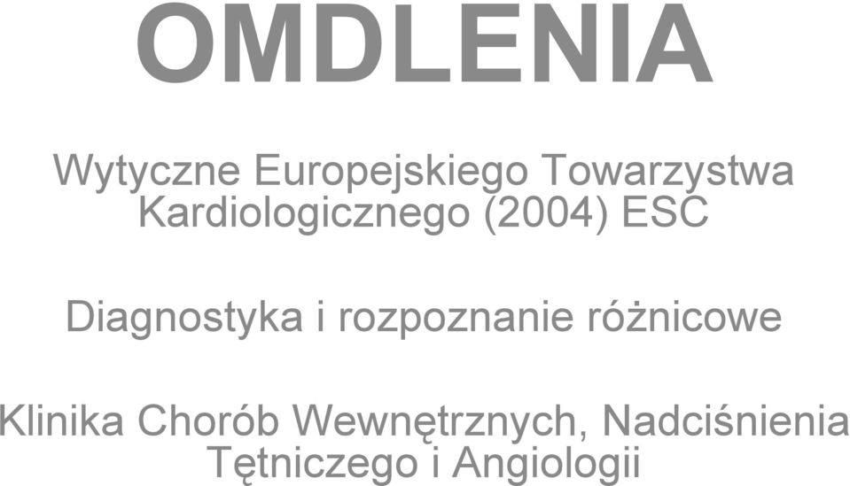 rozpoznanie róŝnicowe Klinika Chorób