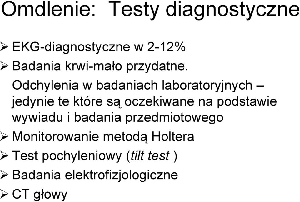 Odchylenia w badaniach laboratoryjnych jedynie te które są oczekiwane na