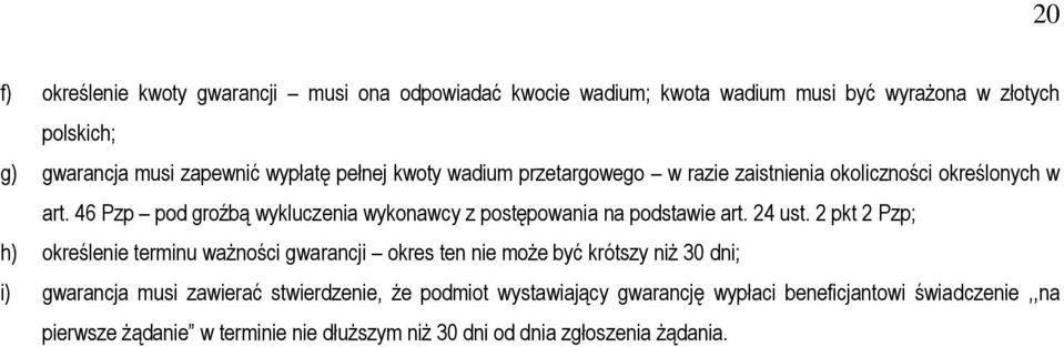46 Pzp pod groźbą wykluczenia wykonawcy z postępowania na podstawie art. 24 ust.