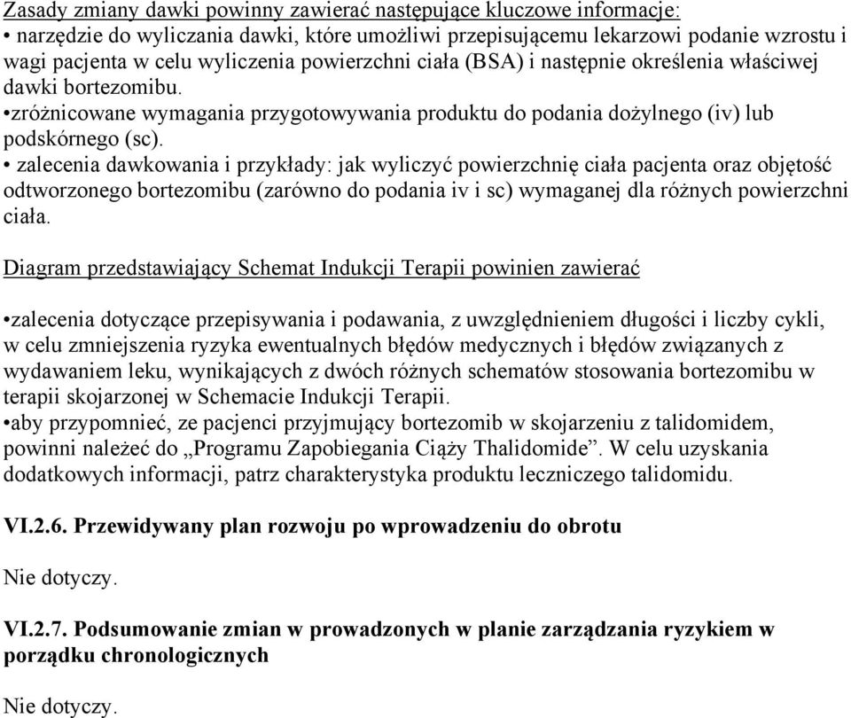 zalecenia dawkowania i przykłady: jak wyliczyć powierzchnię ciała pacjenta oraz objętość odtworzonego bortezomibu (zarówno do podania iv i sc) wymaganej dla różnych powierzchni ciała.