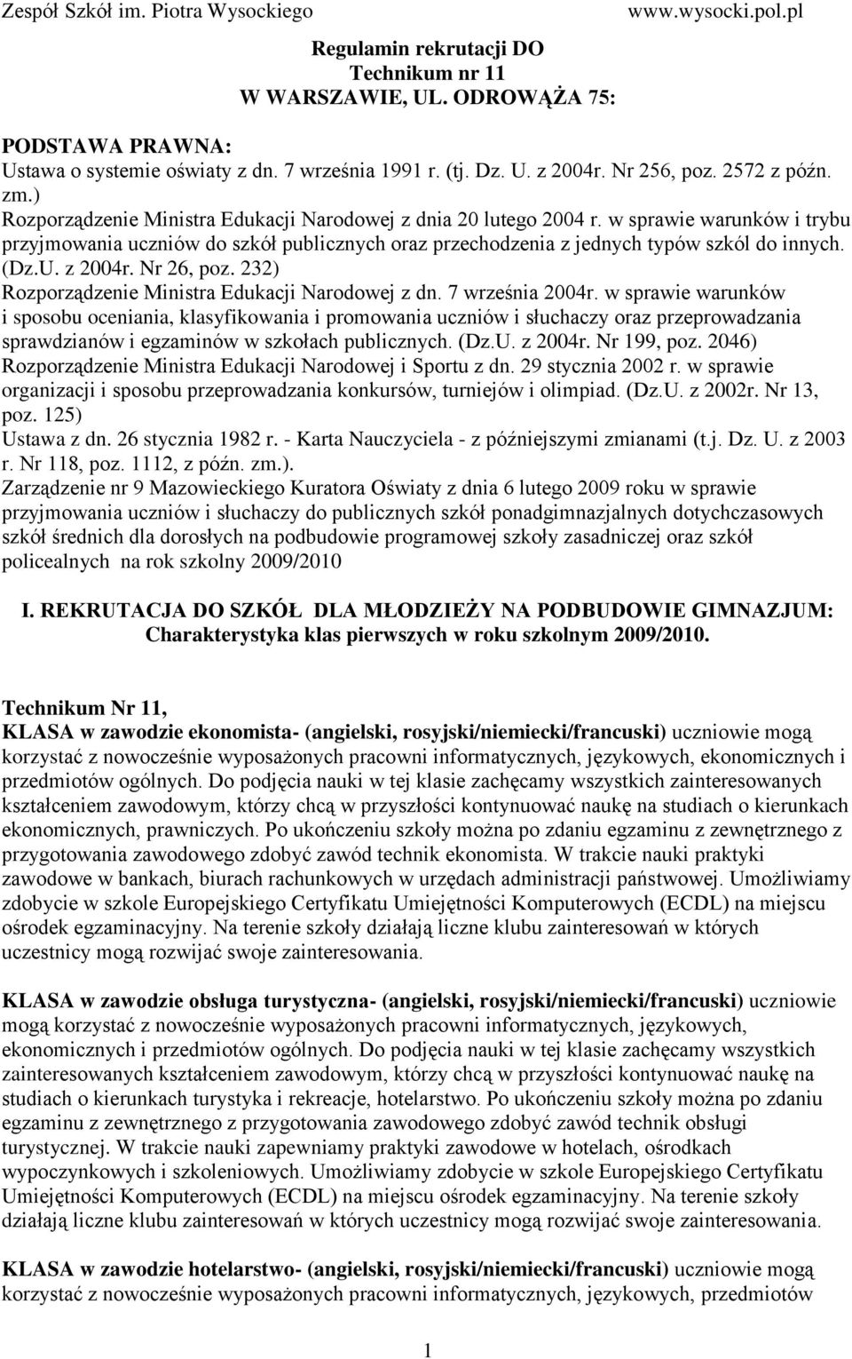 z 2004r. Nr 26, poz. 232) Rozporządzenie Ministra Edukacji Narodowej z dn. 7 września 2004r.