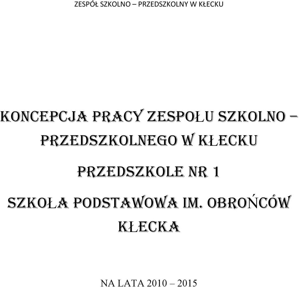 PRZEDSZKOLE NR 1 SZKOŁA