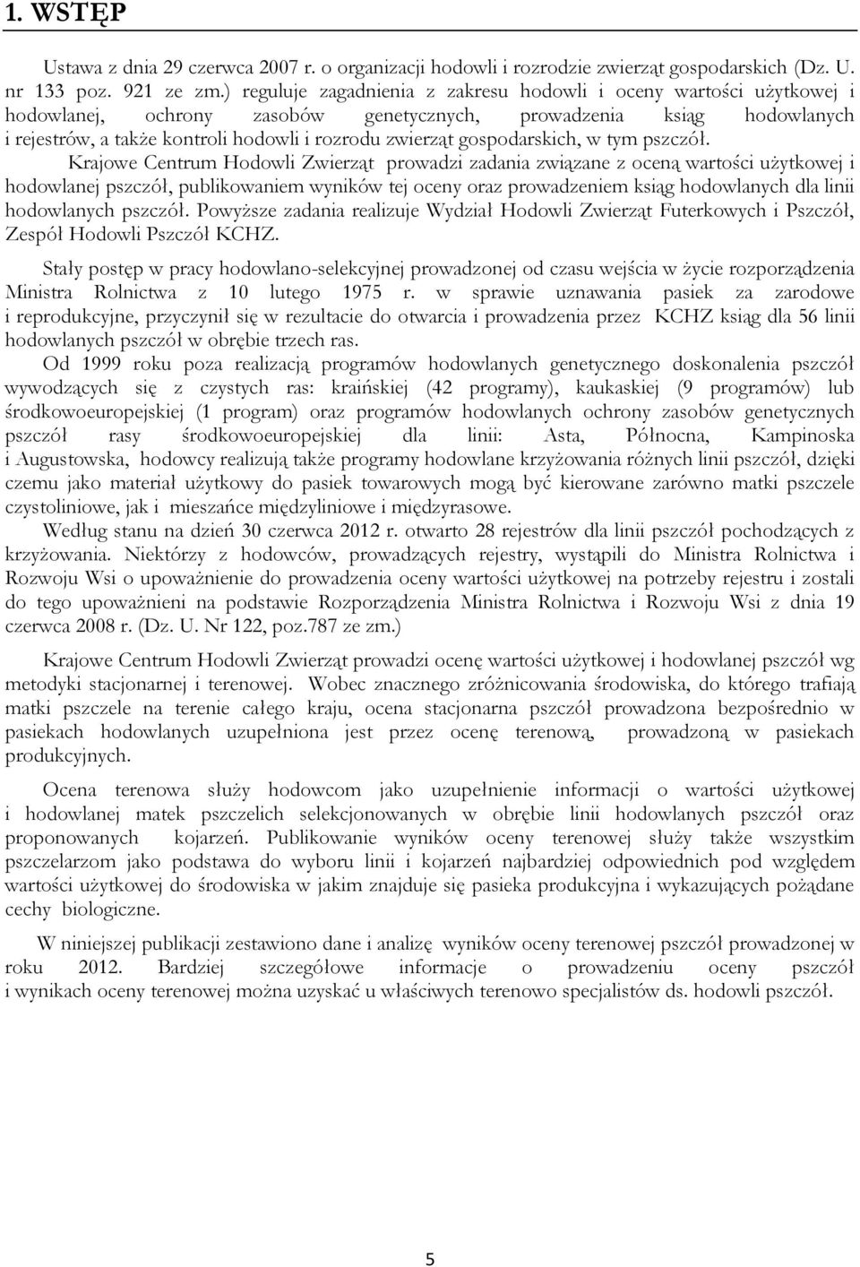 gospodarskich, w tym pszczół.