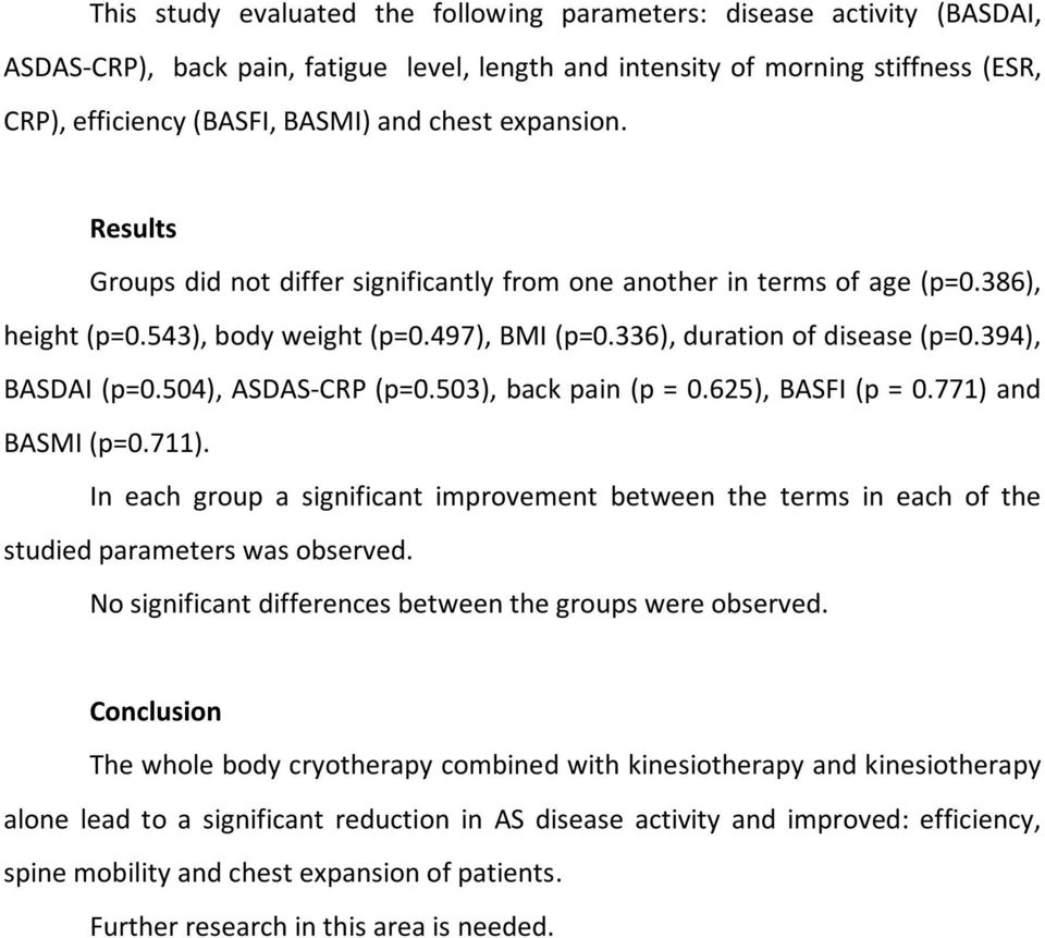 394), BASDAI (p=0.504), ASDAS-CRP (p=0.503), back pain (p = 0.625), BASFI (p = 0.771) and BASMI (p=0.711).