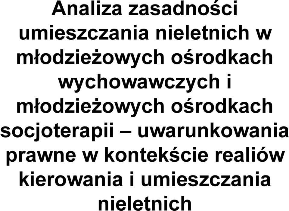 młodzieżowych ośrodkach socjoterapii