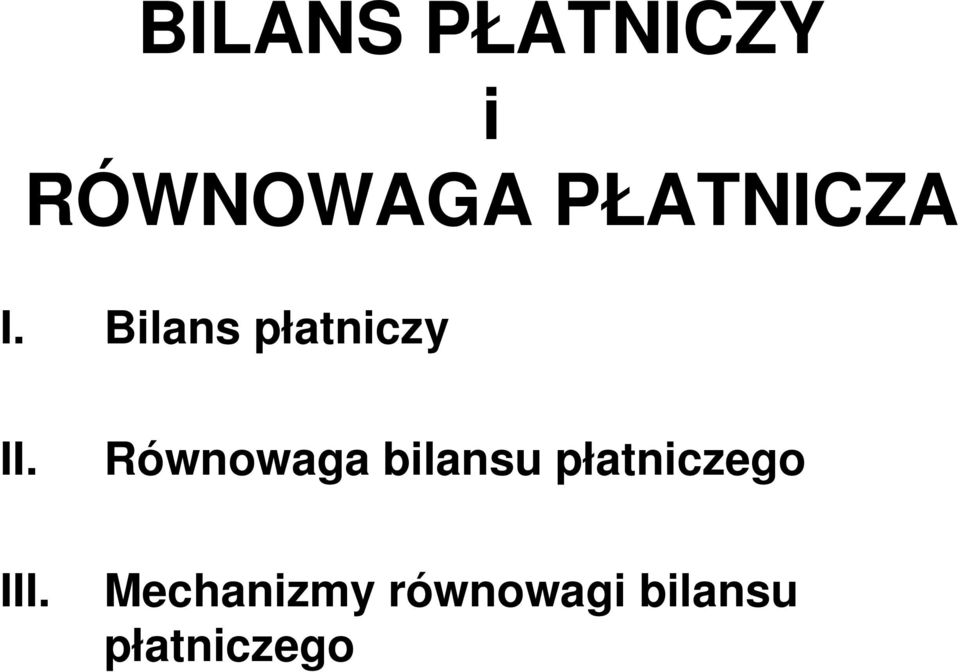 Równowaga bilansu płatniczego III.