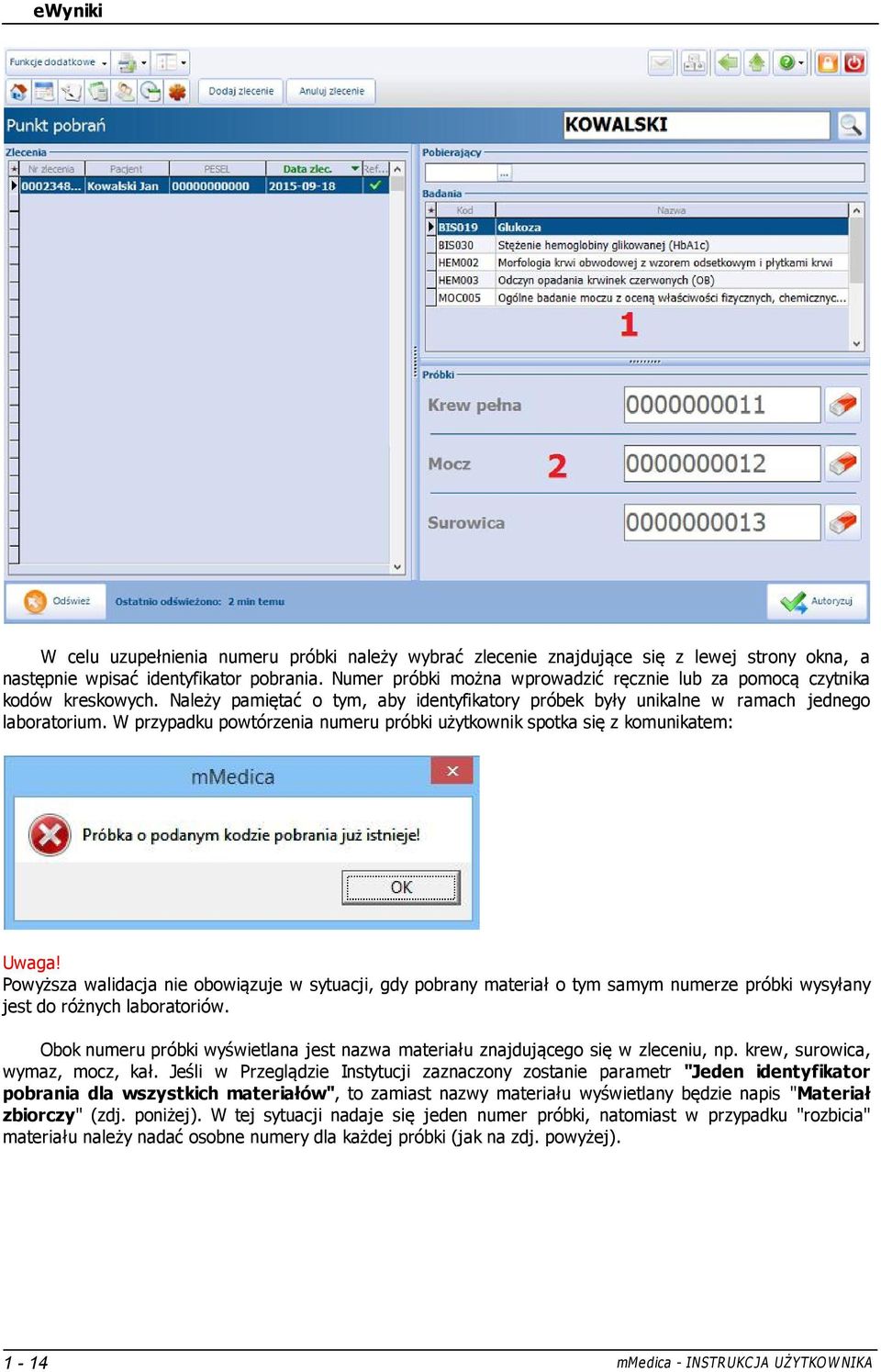 W przypadku powtórzenia numeru próbki użytkownik spotka się z komunikatem: Uwaga!