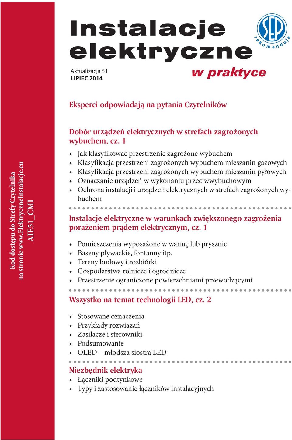 1 Jak klasyfikować przestrzenie zagrożone wybuchem Klasyfikacja przestrzeni zagrożonych wybuchem mieszanin gazowych Klasyfikacja przestrzeni zagrożonych wybuchem mieszanin pyłowych Oznaczanie