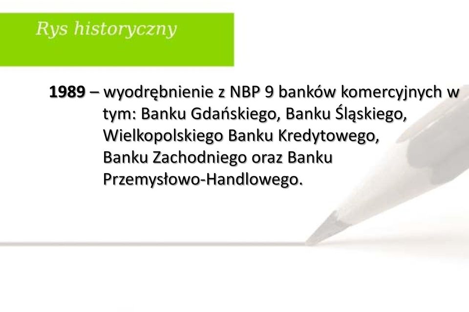 Śląskiego, Wielkopolskiego Banku