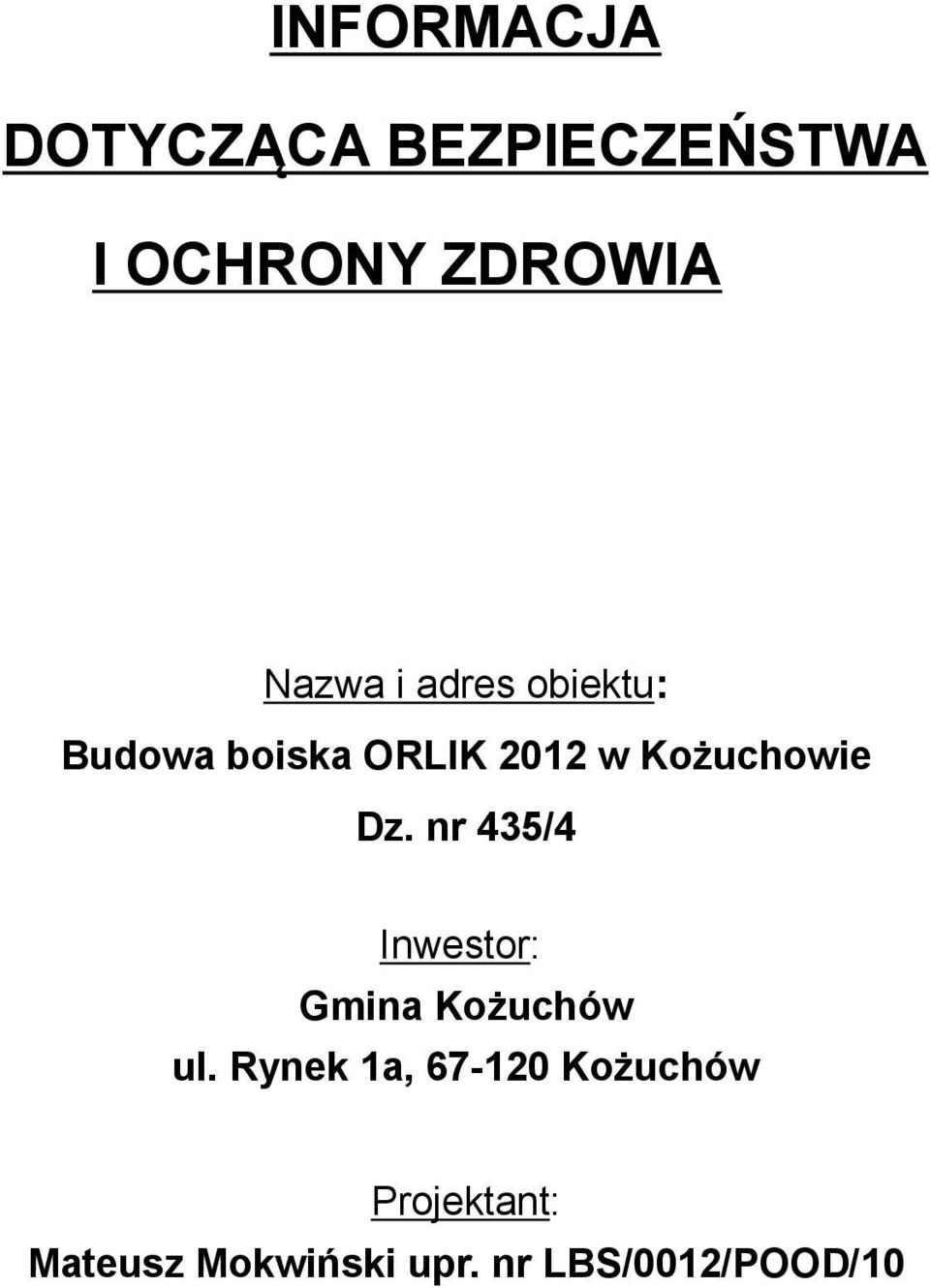 nr 435/4 Inwestor: Gmina Kożuchów ul.