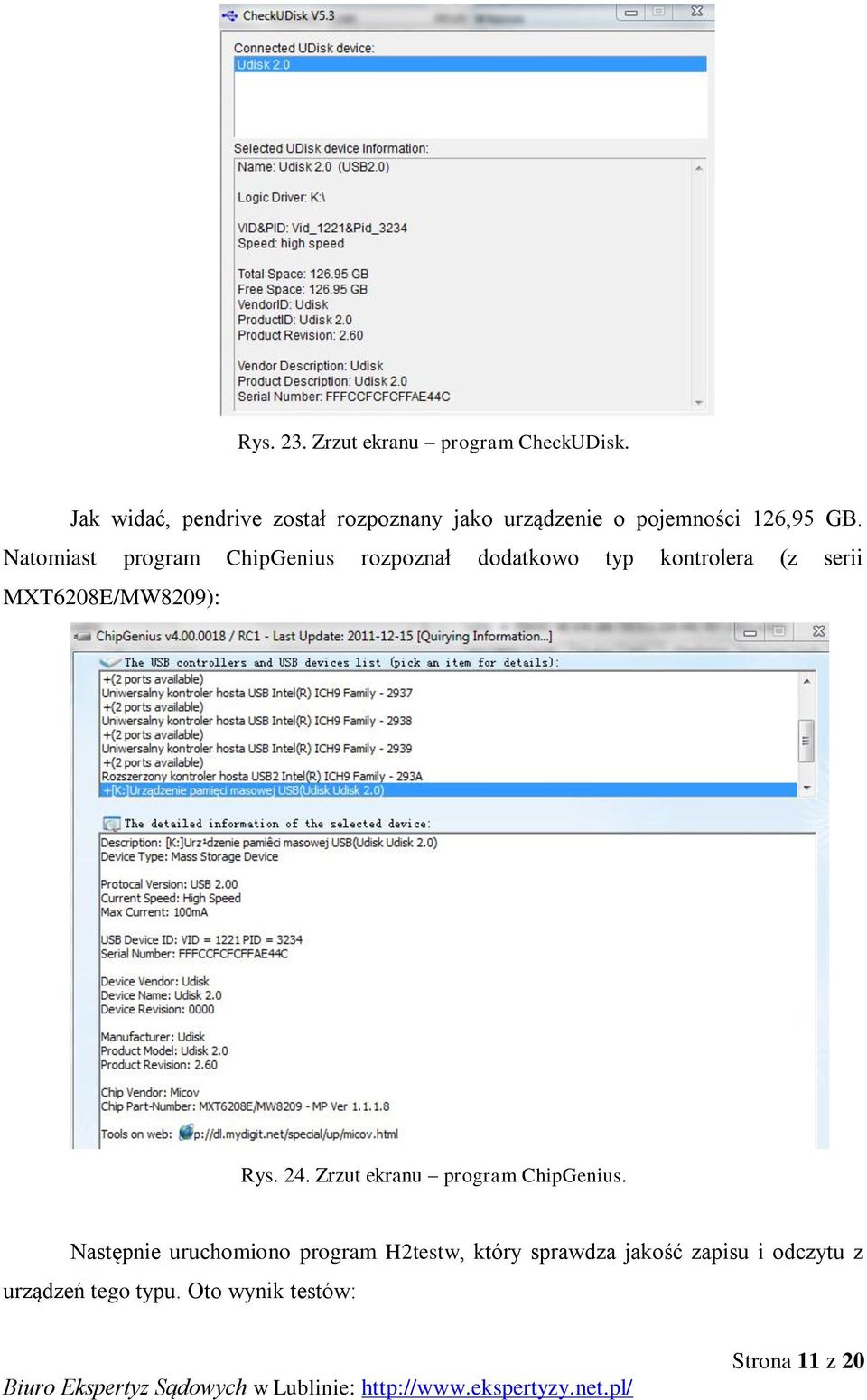 Natomiast program ChipGenius rozpoznał dodatkowo typ kontrolera (z serii MXT6208E/MW8209): Rys.