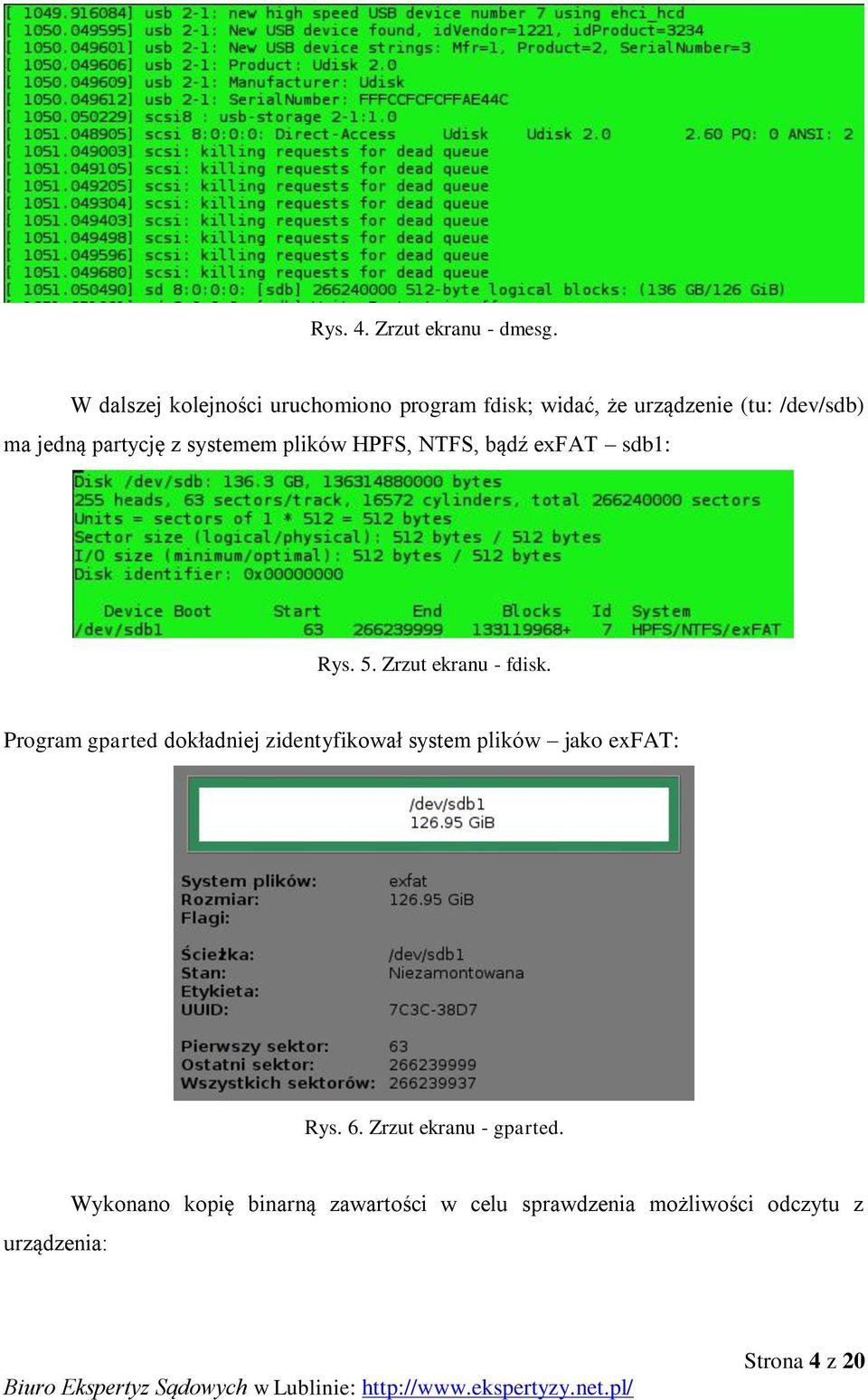 z systemem plików HPFS, NTFS, bądź exfat sdb1: Rys. 5. Zrzut ekranu - fdisk.