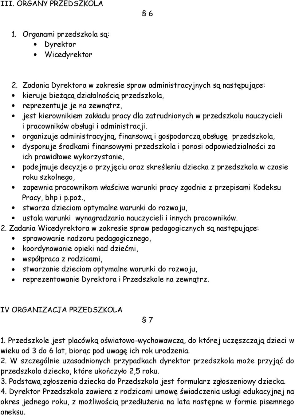 przedszkolu nauczycieli i pracowników obsługi i administracji.