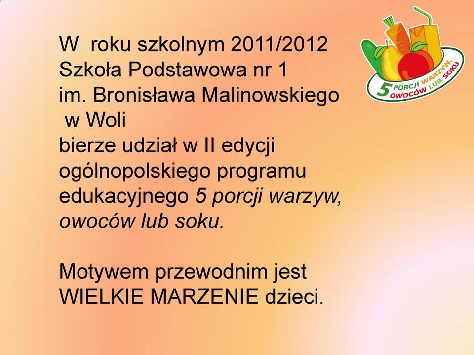 ogólnopolskiego programu edukacyjnego 5 porcji warzyw,