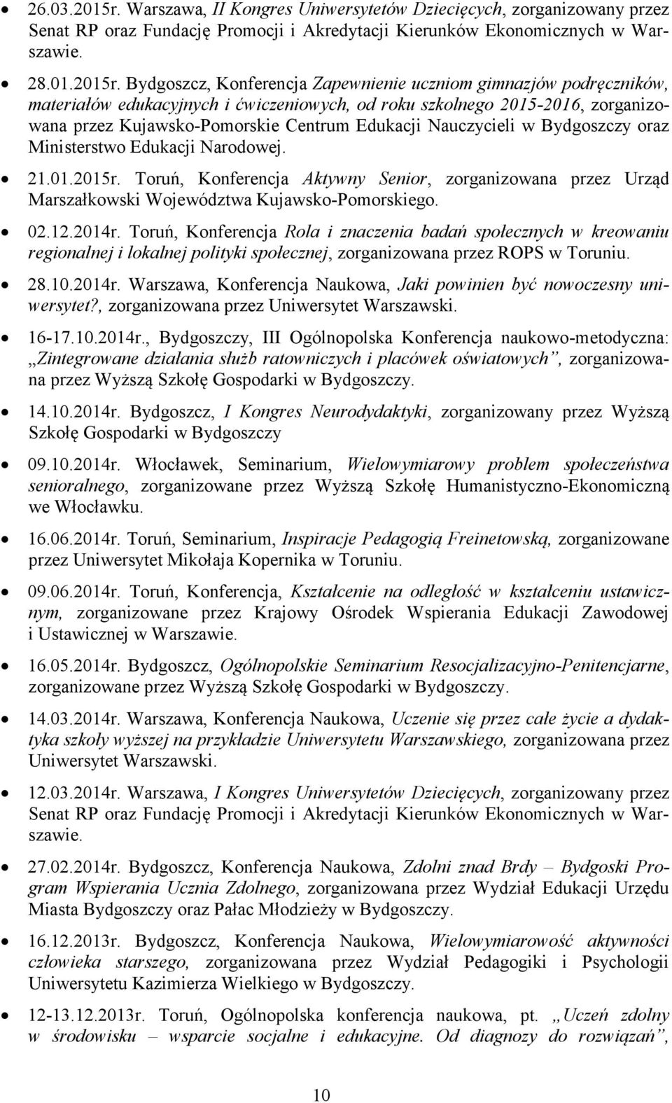 Bydgoszcz, Konferencja Zapewnienie uczniom gimnazjów podręczników, materiałów edukacyjnych i ćwiczeniowych, od roku szkolnego 2015-2016, zorganizowana przez Kujawsko-Pomorskie Centrum Edukacji