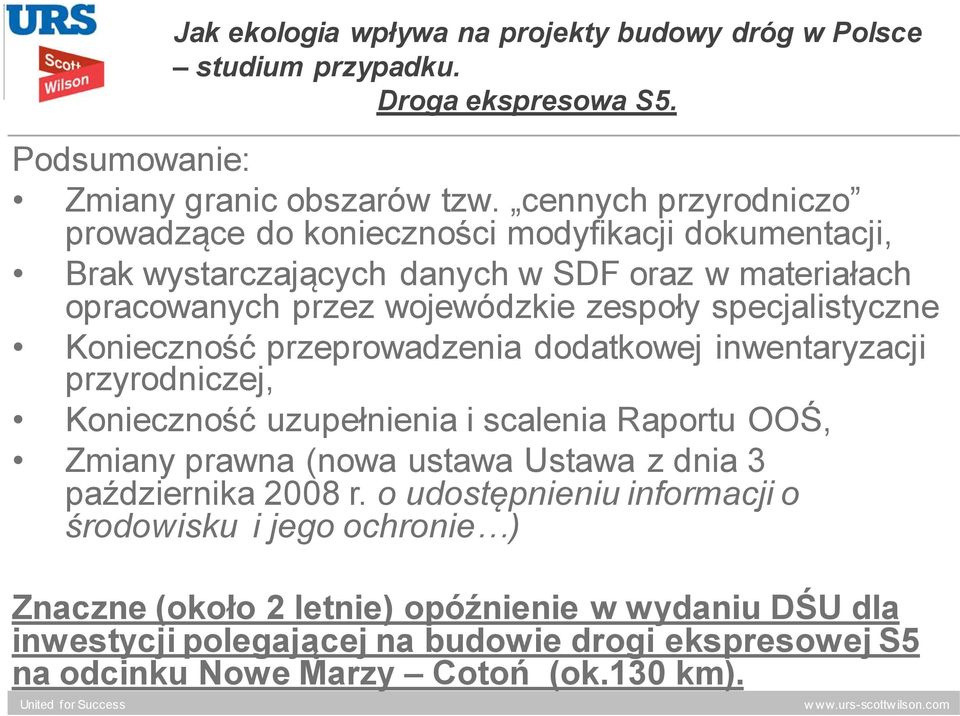 zespoły specjalistyczne Konieczność przeprowadzenia dodatkowej inwentaryzacji przyrodniczej, Konieczność uzupełnienia i scalenia Raportu OOŚ, Zmiany prawna