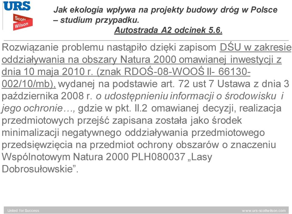 (znak RDOŚ-08-WOOŚ II- 66130-002/10/mb), wydanej na podstawie art. 72 ust 7 Ustawa z dnia 3 października 2008 r.