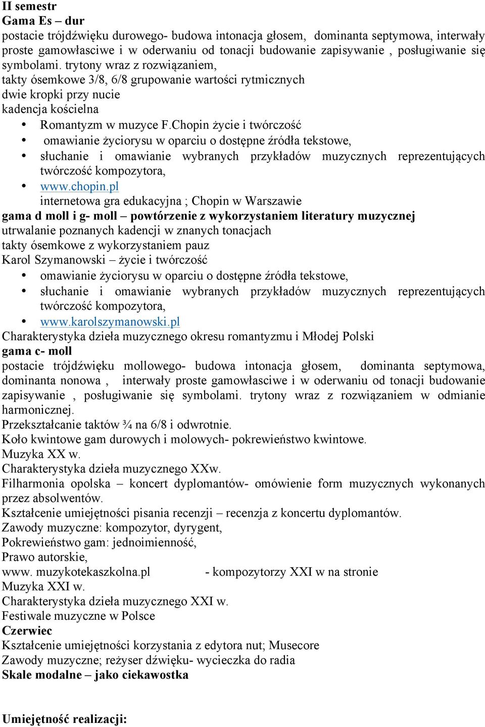 pl internetowa gra edukacyjna ; Chopin w Warszawie gama d moll i g- moll powtórzenie z wykorzystaniem literatury muzycznej utrwalanie poznanych kadencji w znanych tonacjach takty ósemkowe z