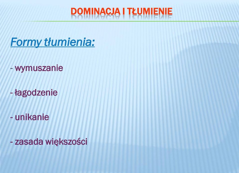 wymuszanie - łagodzenie