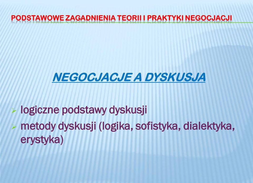 DYSKUSJA logiczne podstawy dyskusji