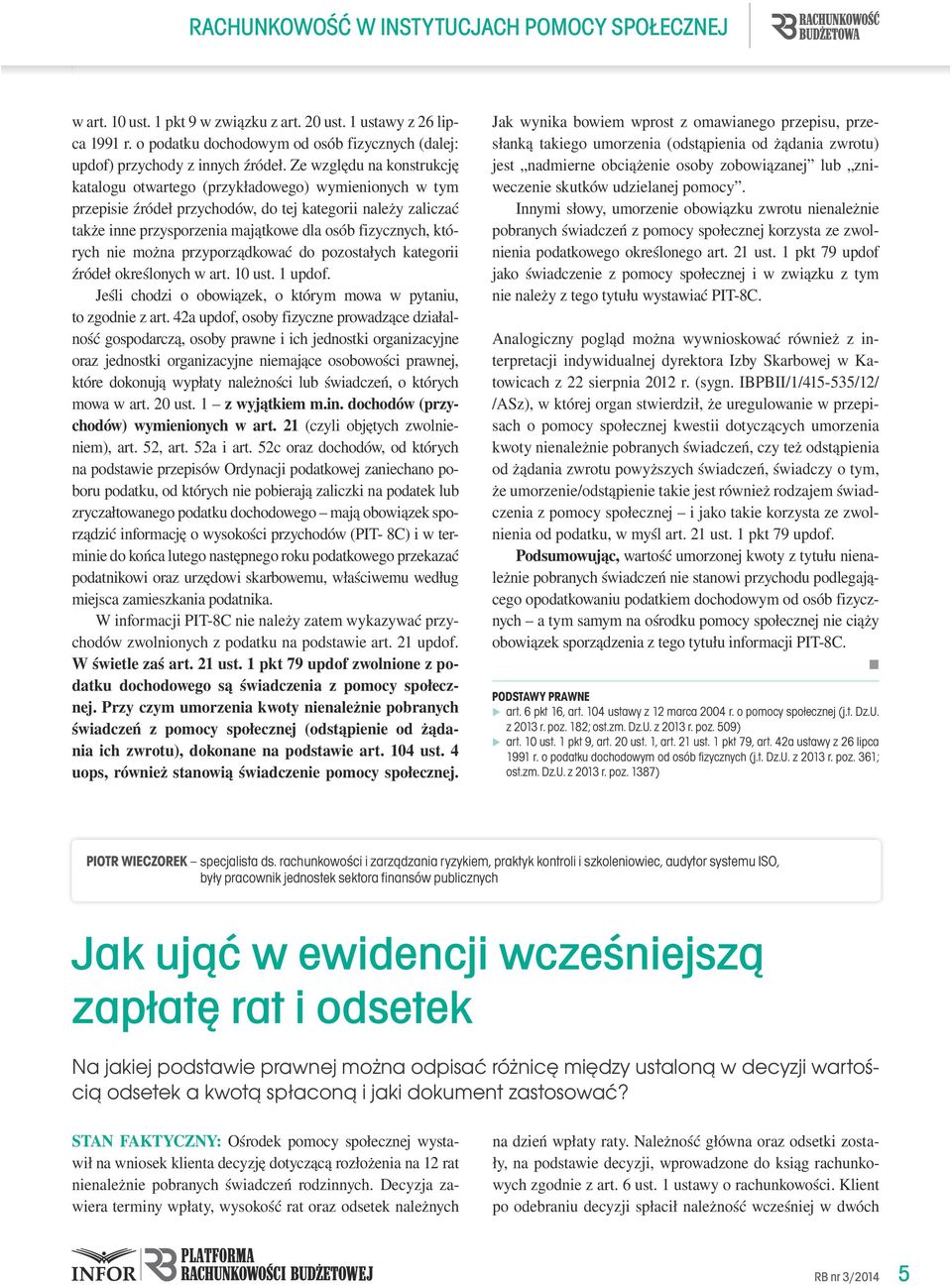 moża przyporządkować do pozostałych kategorii źródeł określoych w art. 10 ust. 1 updof. Jeśli chodzi o obowiązek, o którym mowa w pytaiu, to zgodie z art.
