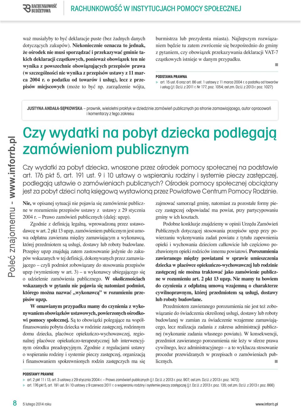 ie wyika z przepisów ustawy z 11 marca 2004 r. o podatku od towarów i usług), lecz z przepisów miejscowych (może to być p. zarządzeie wójta, burmistrza lub prezydeta miasta).