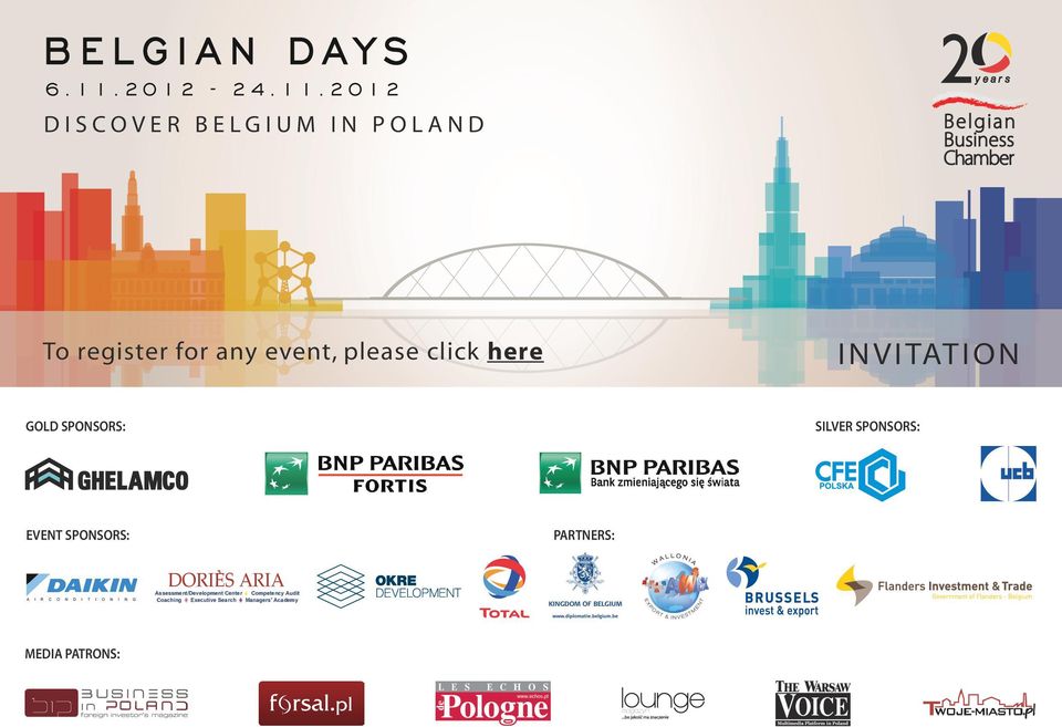 2 0 1 2 D I S C O V E R B E L G I U M I N P O L A N D To register for any event,
