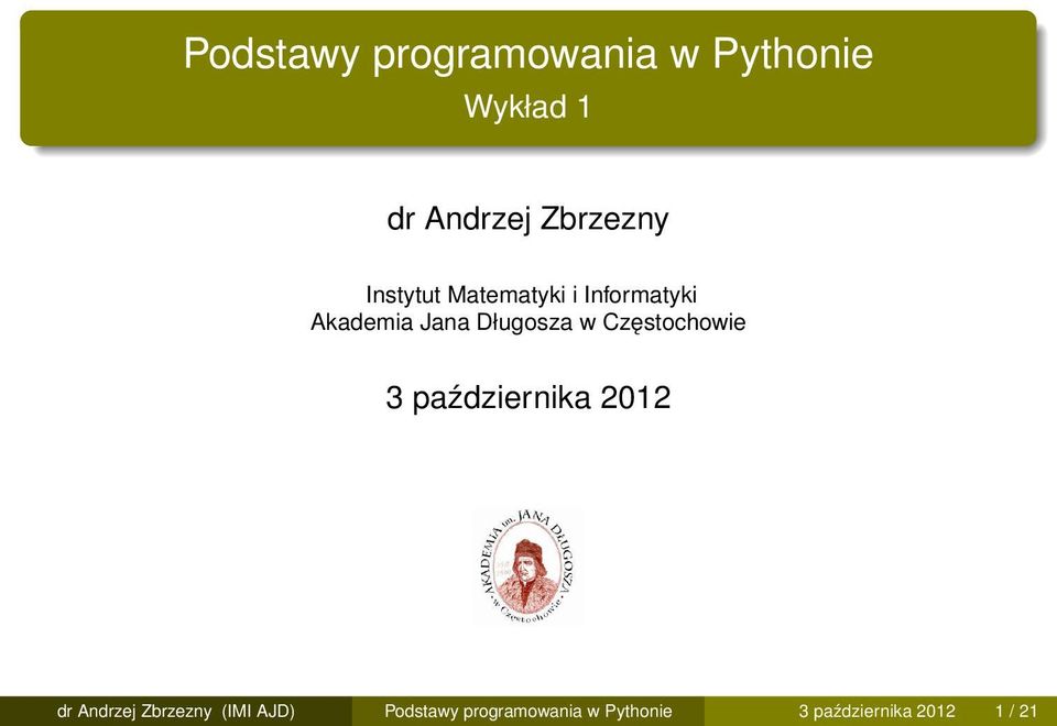 Długosza w Częstochowie 3 października 2012 dr Andrzej