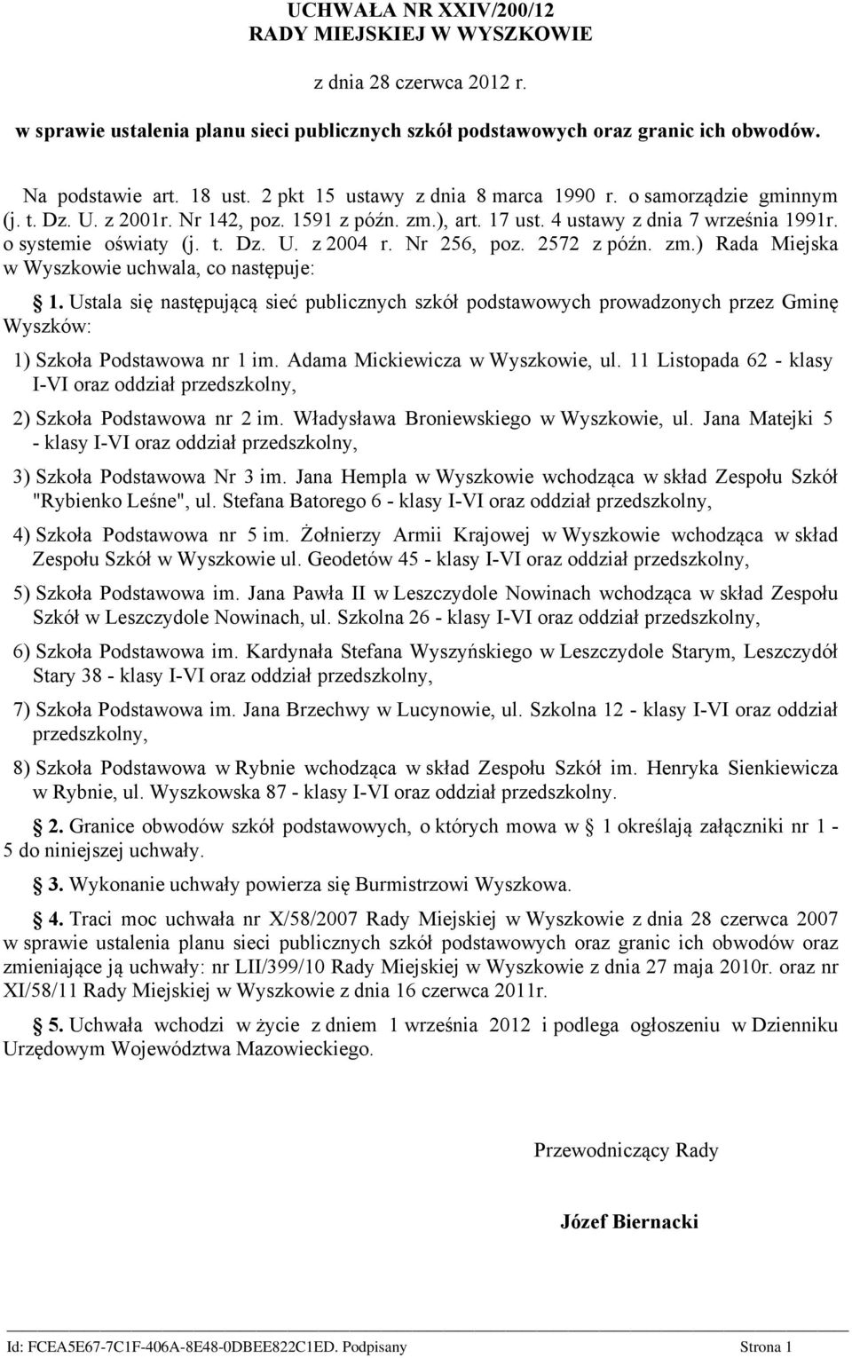 Nr 256, poz. 2572 z późn. zm.) Rada Miejska w Wyszkowie uchwala, co następuje: 1.