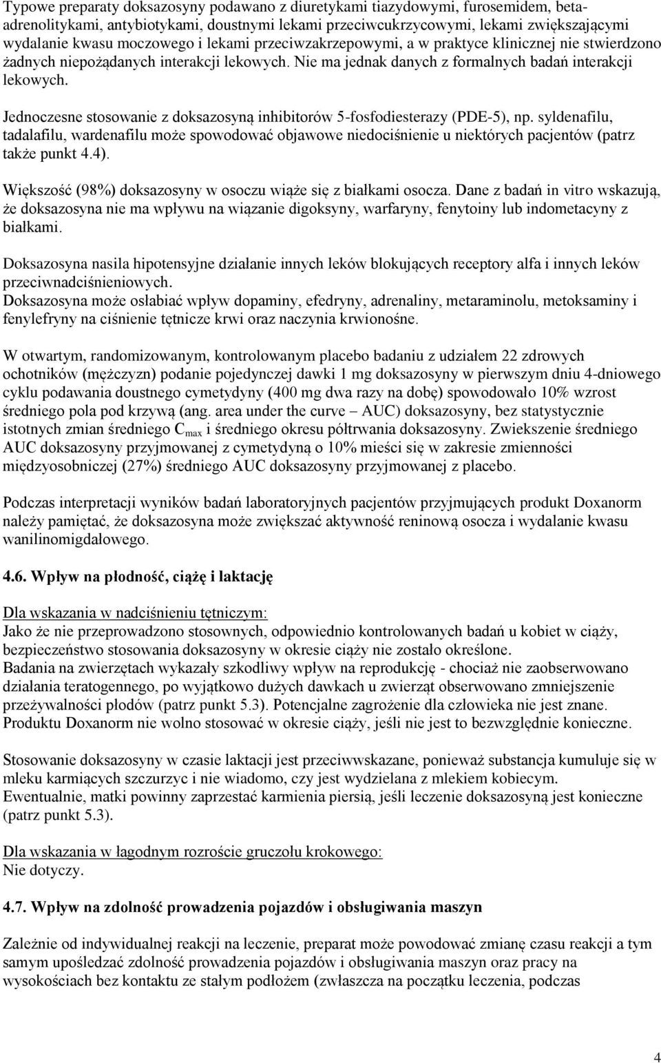 Jednoczesne stosowanie z doksazosyną inhibitorów 5-fosfodiesterazy (PDE-5), np.