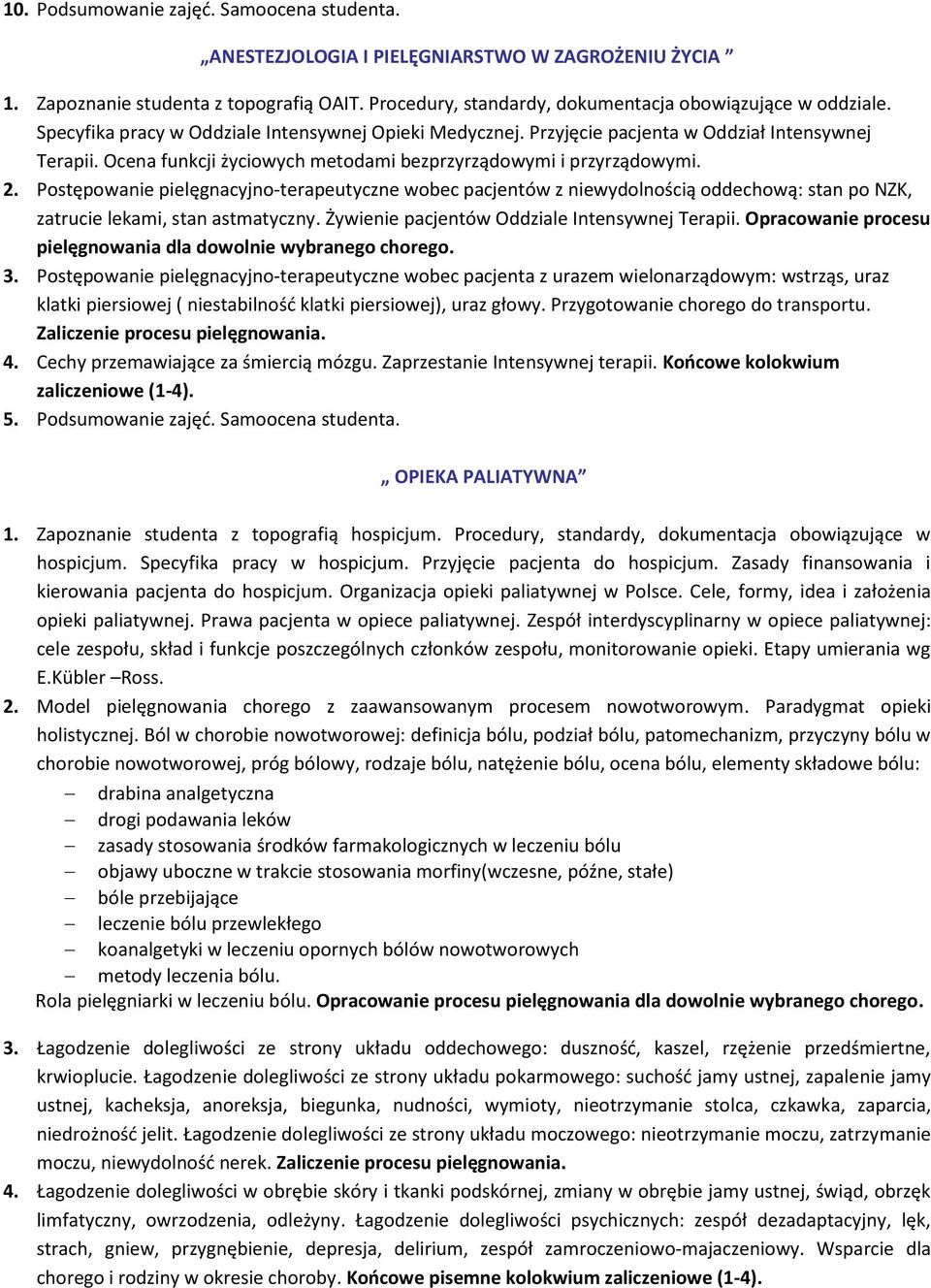 Postępowanie pielęgnacyjno-terapeutyczne wobec pacjentów z niewydolnością oddechową: stan po NZK, zatrucie lekami, stan astmatyczny. Żywienie pacjentów Oddziale Intensywnej Terapii.