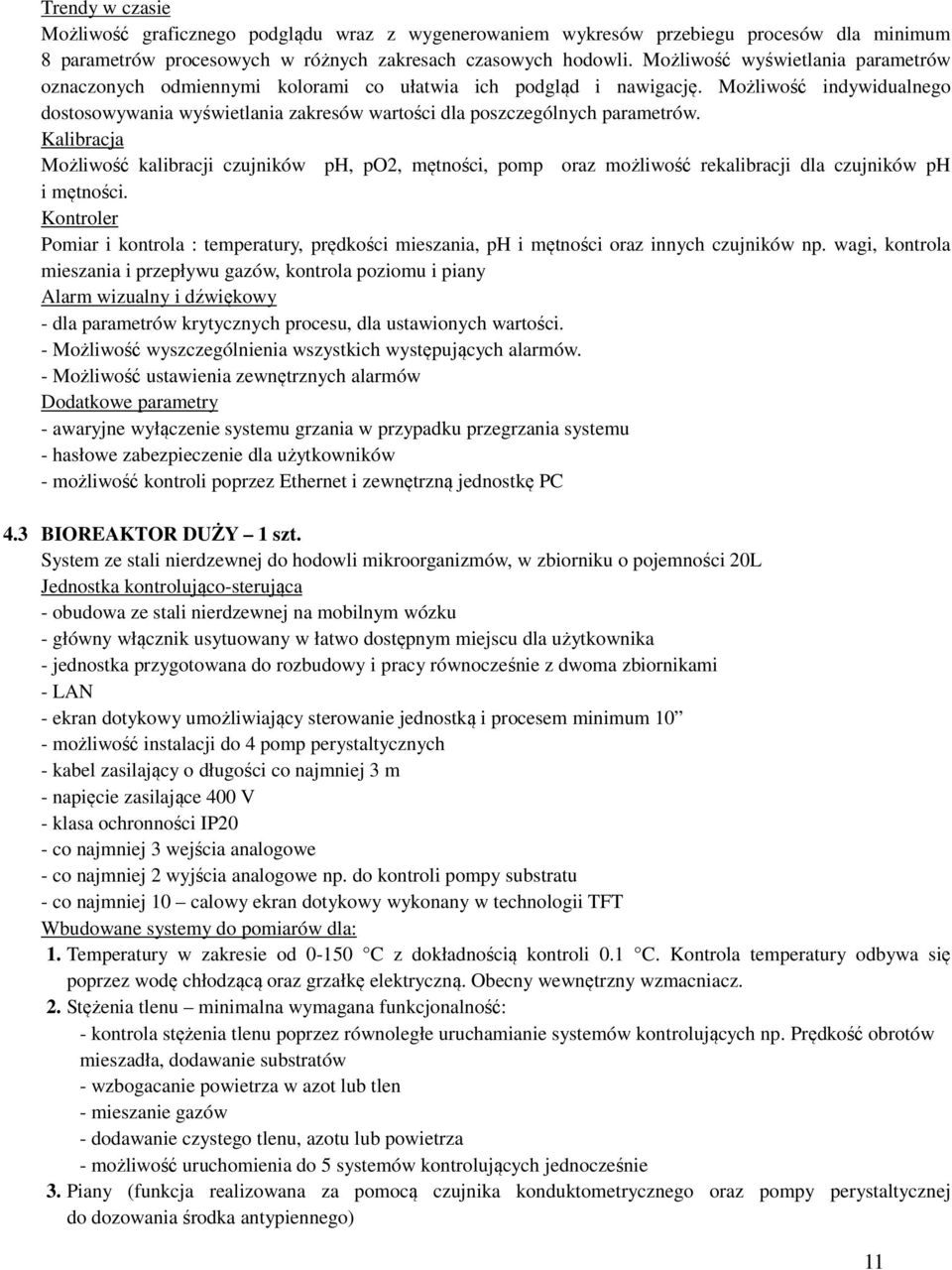 Możliwość indywidualnego dostosowywania wyświetlania zakresów wartości dla poszczególnych parametrów.