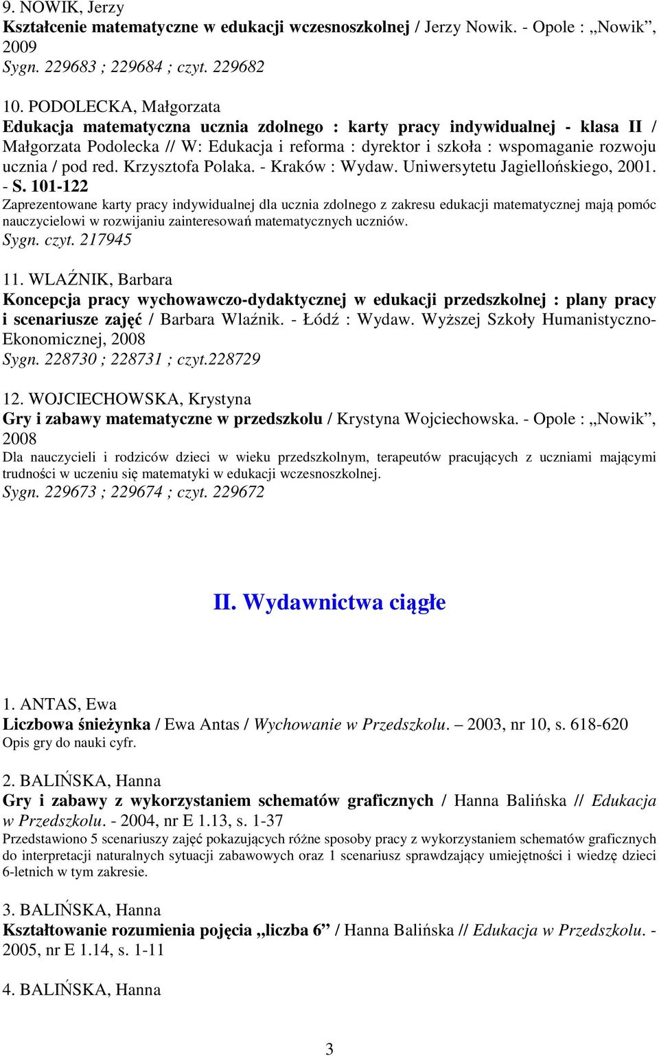 pod red. Krzysztofa Polaka. - Kraków : Wydaw. Uniwersytetu Jagiellońskiego, 2001. - S.