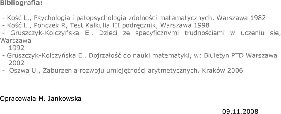 , Dzieci ze specyficznymi trudnościami w uczeniu się, Warszawa 1992 - Gruszczyk-Kolczyńska E.