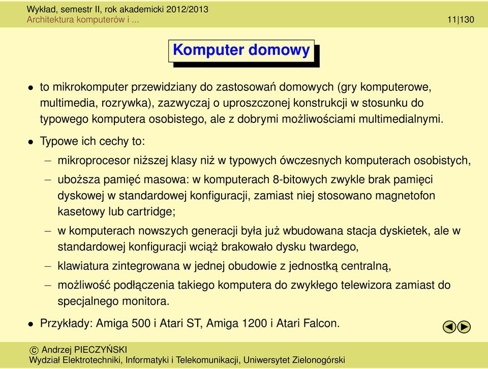 osobistego, ale z dobrymi możliwościami multimedialnymi.
