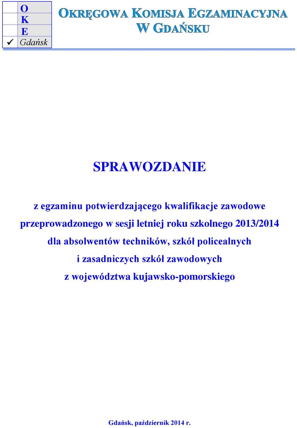 szkolnego 2013/2014 dla absolwentów techników, szkół