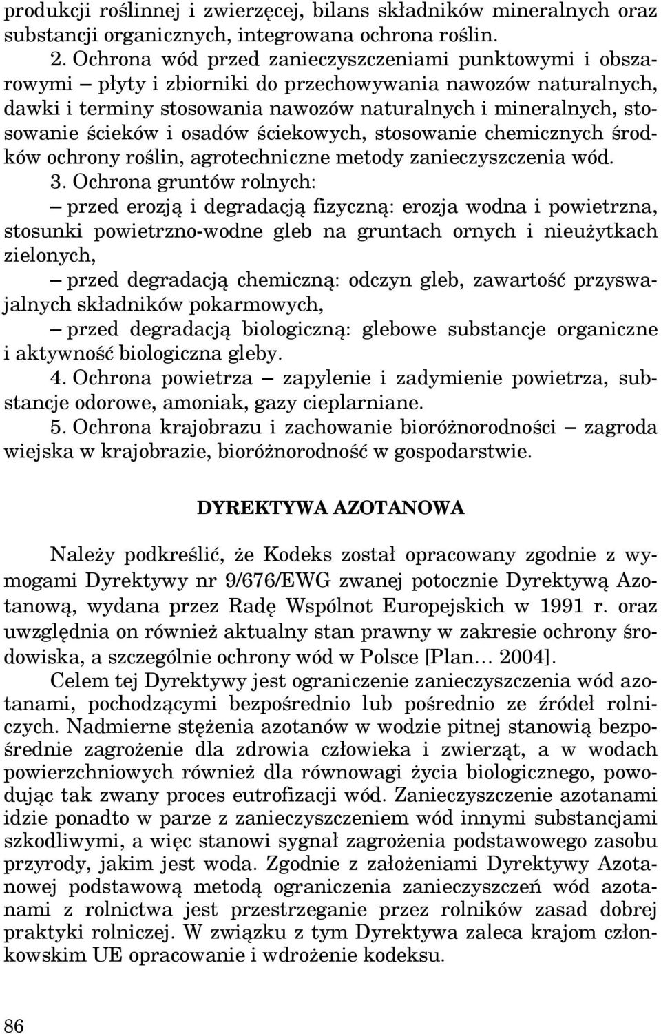 i osadów ściekowych, stosowanie chemicznych środków ochrony roślin, agrotechniczne metody zanieczyszczenia wód. 3.