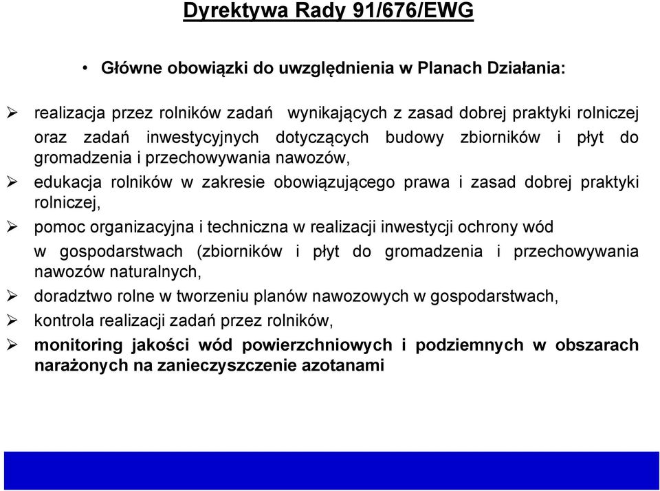 pomoc organizacyjna i techniczna w realizacji inwestycji ochrony wód w gospodarstwach (zbiorników i płyt do gromadzenia i przechowywania nawozów naturalnych, doradztwo rolne w